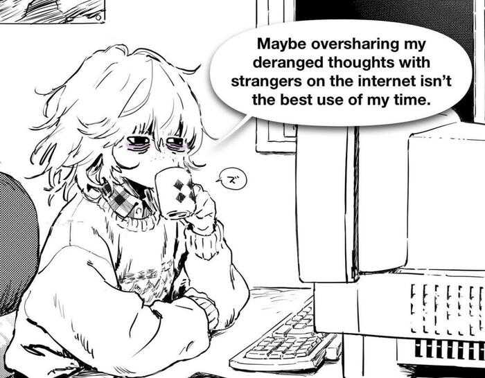 oversharing never gets old tired-looking animeboy sipping some coffee in front of his computer